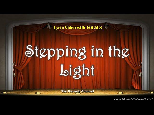 Stepping in the Light - Video Lyrics with Vocals (Christian / Gospel / Church Song)