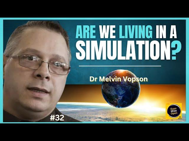 The Simulation Hypothesis - Is Reality Simulated? Professor Melvin Vopson