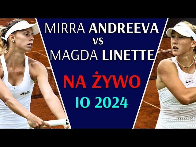 LINETTE vs. ANDREEVA - NA ŻYWO - IGRZYSKA OLIMPIJSKIE 2024