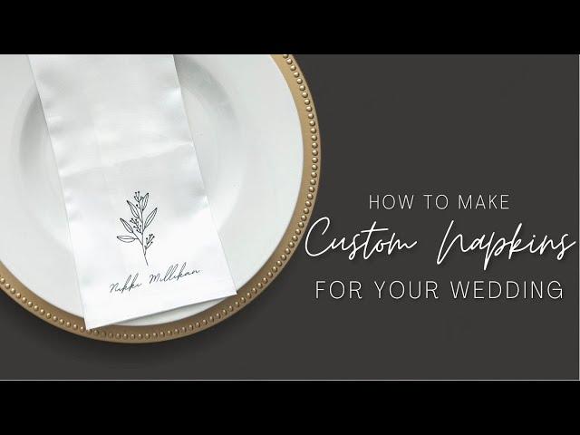 Custom Napkin for Your Wedding or Next Event using a Cricut | Wedding DIY