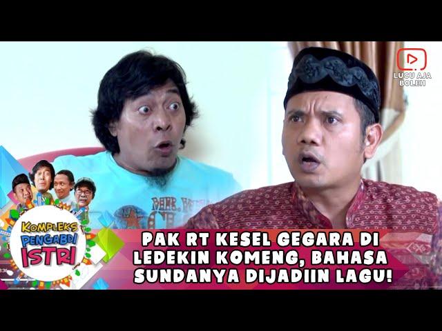 PAK RT KESEL GEGARA DI LEDEKIN KOMENG, BAHASA SUNDANYA DIJADIIN LAGU! - KOMPLEKS PENGABDI ISTRI