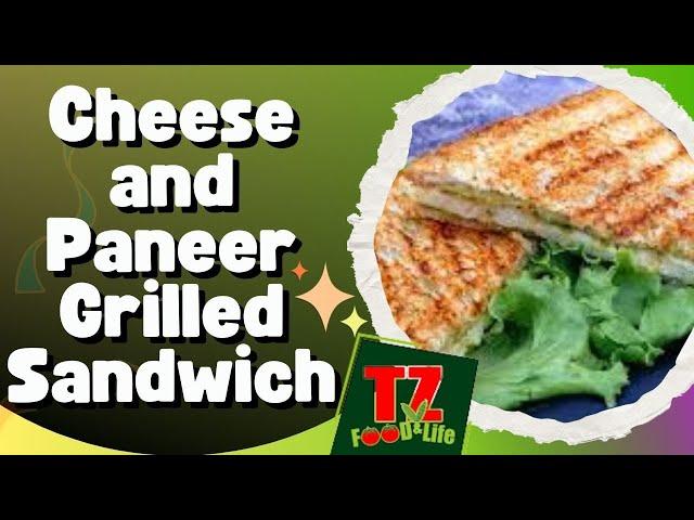 Our Brunch..Cheese and Paneer Grilled Sandwich  step by step || Perfect Recipe of Grilled Sandwich