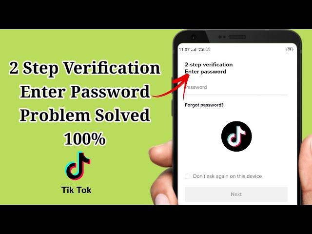 Tiktok 2 step verification enter password problem solved