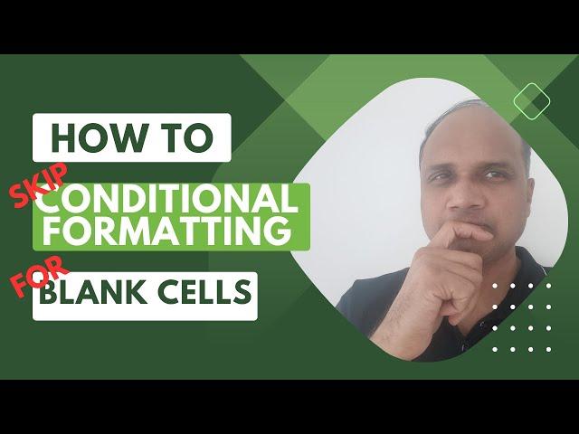 How to skip Conditional Formatting for blank Cells