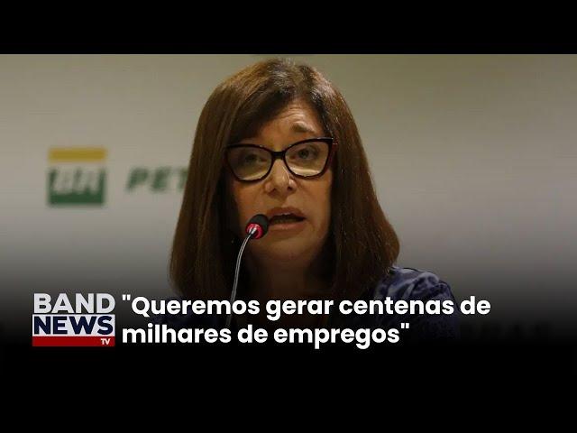 Magda Chambriard assumiu hoje (19) posse da Petrobras | BandNewsTV