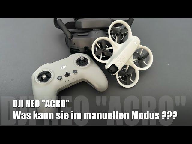 DJI NEO "acro" Was kann die Neo im manuell Mode  I  Buster FVP Review