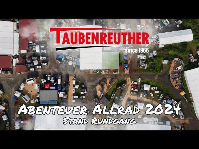 Abenteuer Allrad 2024 Taubenreuther Rundgang