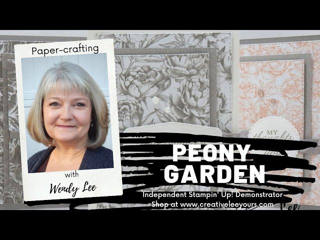 LIVE Papercrafting with Creativelee Yours- Stampin Up Demonstrator Wendy Lee- Peony Garden