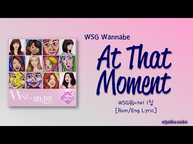 WSG Wannabe (가야G) – At That Moment (그때 그 순간 그대로 (그그그)) [Color_Coded_Rom|Eng Lyrics]