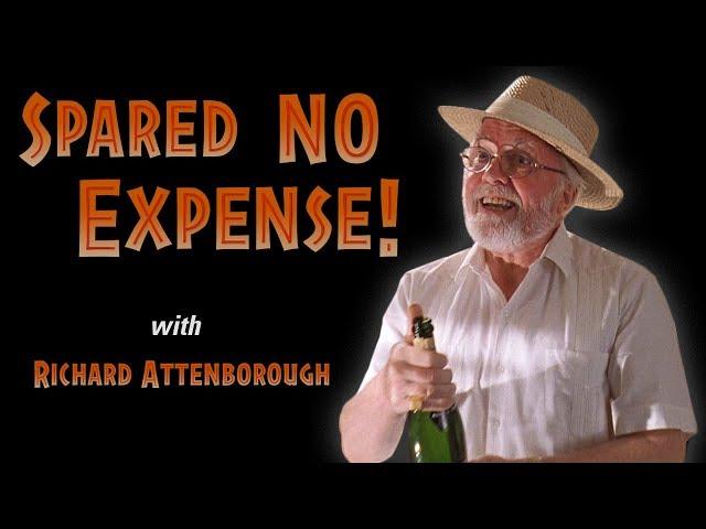 Spared No Expense! ... with Sir Richard Attenborough