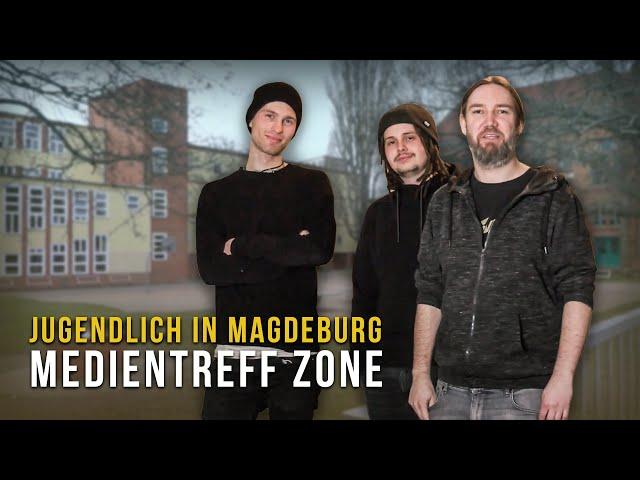 Jugendlich in Magdeburg | Der Medientreff Zone