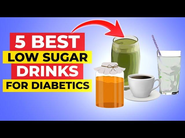 5 Best Low Sugar Drinks For Diabetics