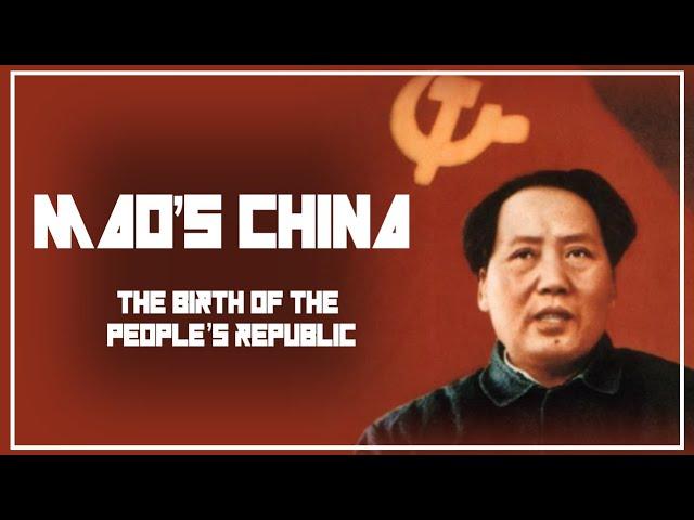 The History & Political Economy of Mao's China