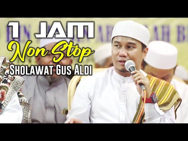 1 JAM NONSTOP SHOLAWAT GUS ALDI !! SAMPAI MAHALUL QIYAM