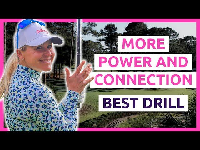 One of the best golf drills for Power and Connection