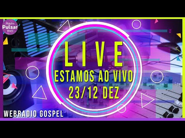 Rádio Gospel Online Ao Vivo -  WebRádio Pulsar 23/12/20