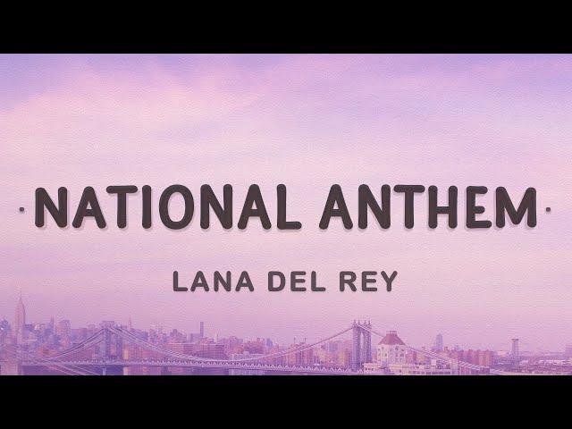 Lana Del Rey - National Anthem (Lyrics)