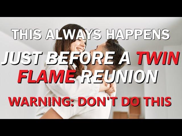 This Always Happens Just Before Twin Flame Reunion! 