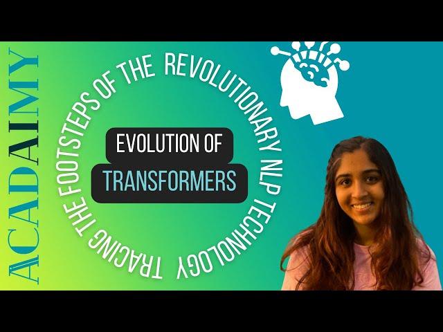 Evolution of Transformers: Tracing the Footsteps of the Revolutionary NLP Technology