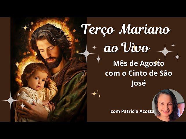 Santo Terço ao Vivo 22/08/24 TERÇO MARIANO - AGOSTO COM O CINTO DE SÃO JOSÉ