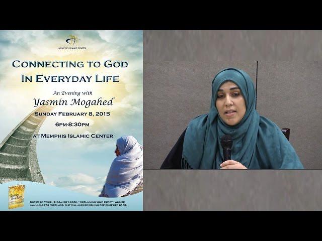 Connecting to God in Everyday Life - An evening with Yasmin Mogahed