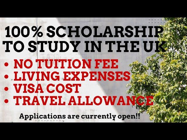 100% Scholarship in the UK- Living Expenses, Full Tuition Fee, Application Fee waiver