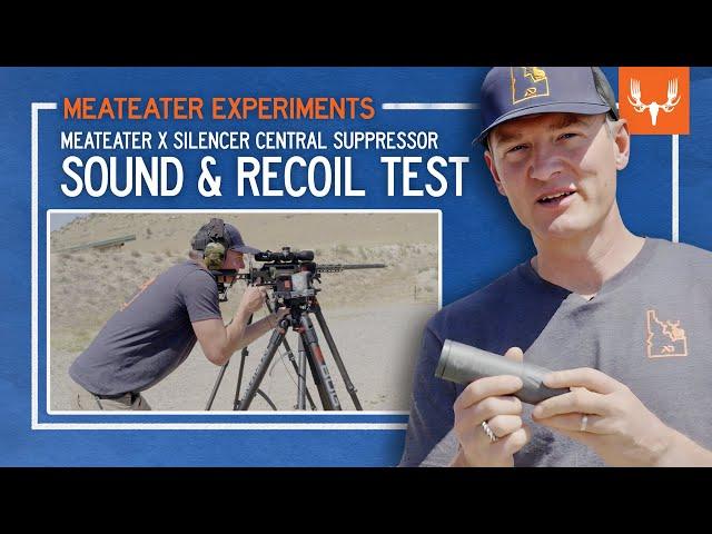 What Does a Suppressor Really Do? | MeatEater Experiments