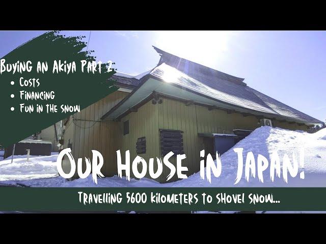 How we purchased our house in Japan part 2 (costs & benefits) │ Traveling 5600km to shovel snow.