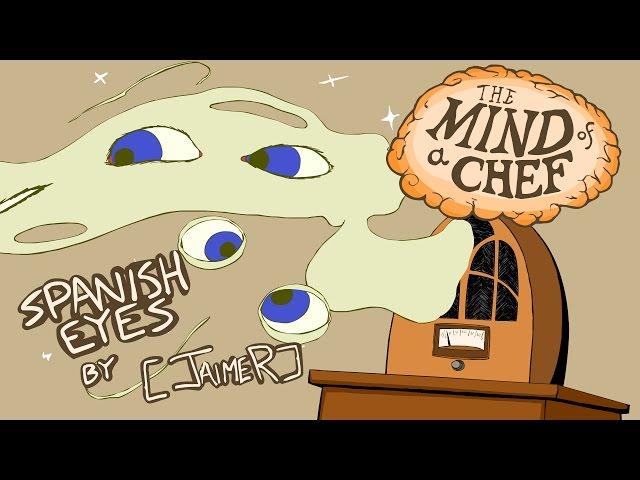 Mind of a Chef "Spanish Eyes"