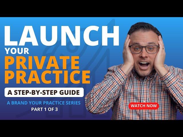 How to START a PRIVATE PRACTICE (Step-By-Step Guide)