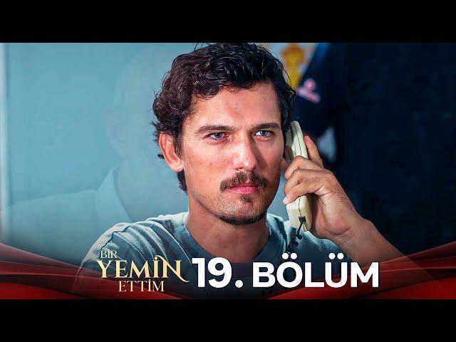 Bir Yemin Ettim 19. Bölüm