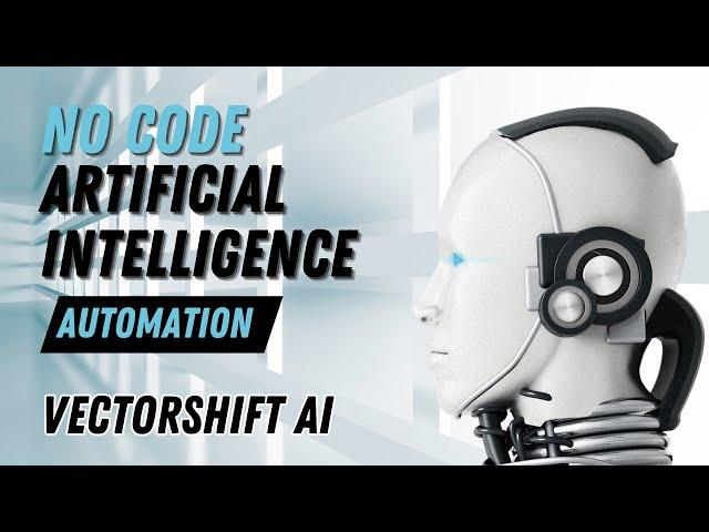 Building a No-Code Chatbot with VectorShift AI | Step-by-Step Tutorial