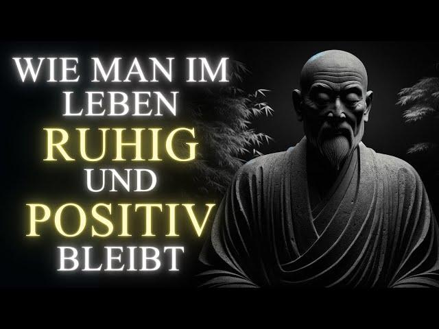 Wie du RUHIG und POSITIV im Leben bleibst – Entdecke die Kraft der ZEN-Weisheit!