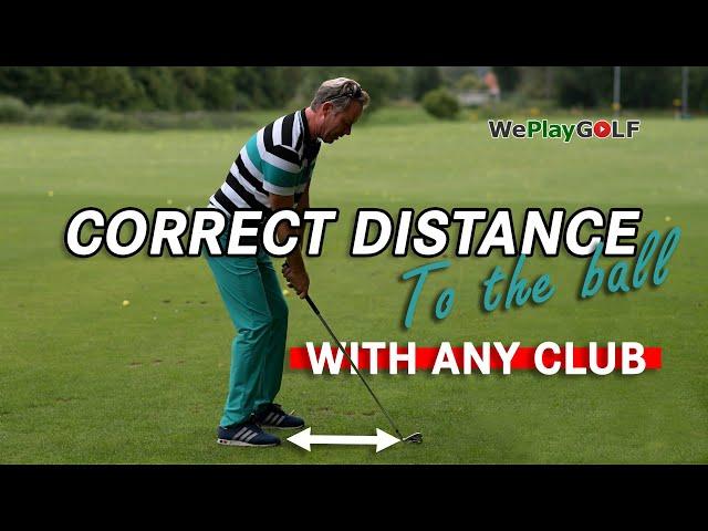 Always the correct distance between you and the golf ball - With ANY golf club!