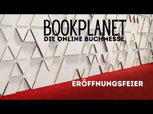 Eröffnungsfeier - BOOKPLANET - Die interaktive Online Buchmesse