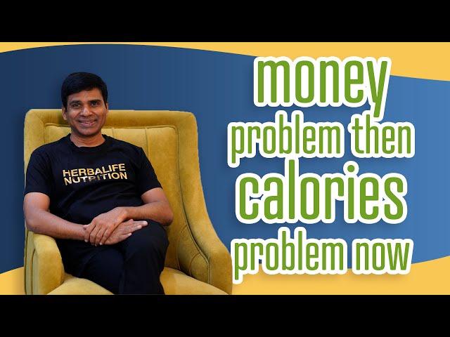Gnana Raju - Money problem then, Calories problem now