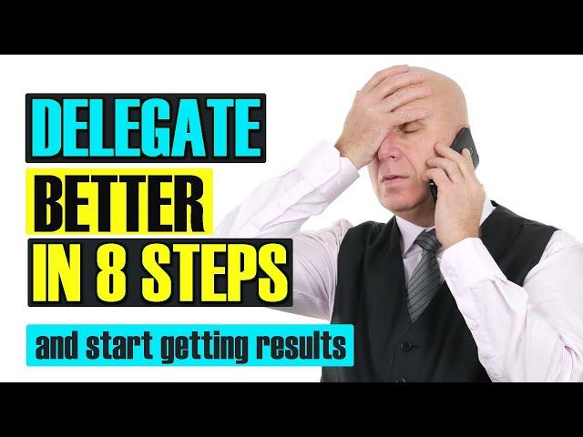 What does DELEGATE Mean? How to Delegate Work Effectively