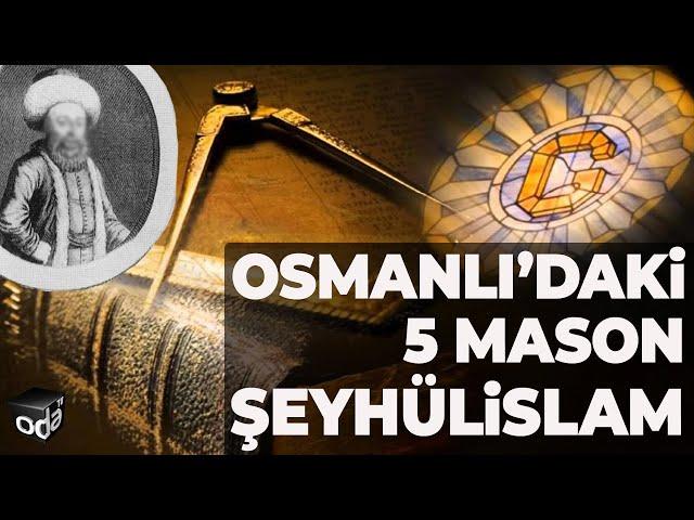 Osmanlı'daki 5 Mason Şeyhülislam