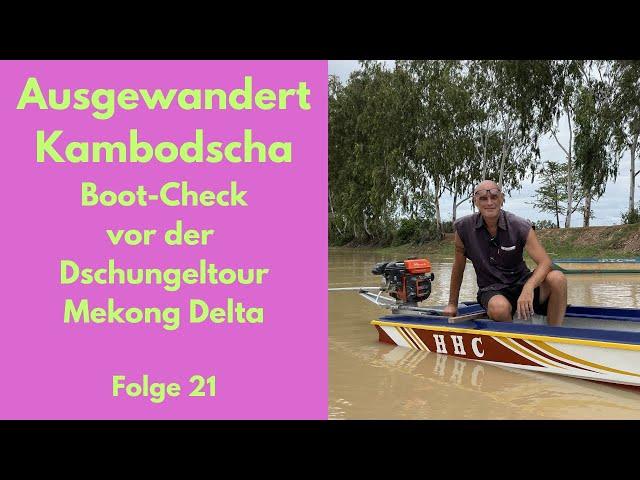 Ausgewandert Kambodscha, Boot-Test fuer kommende Mekong-Dschungel-Tour