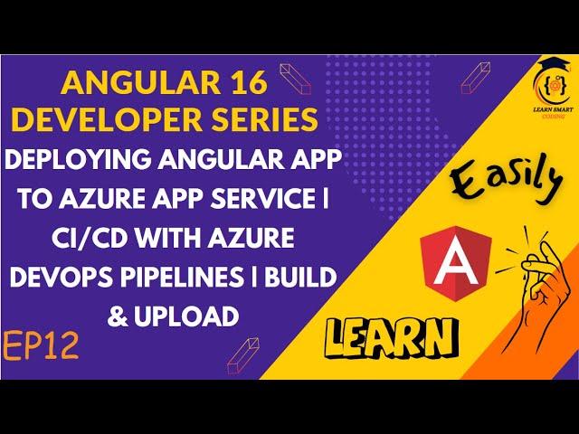 Deploying Angular App to Azure App Service | CI/CD with Azure Devops pipeline | Build & Upload