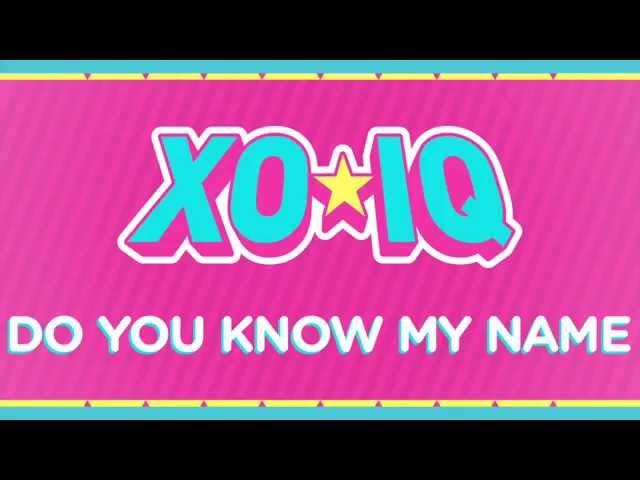 XO-IQ - Do You Know My Name [Official Audio | From the TV Series Make It Pop]