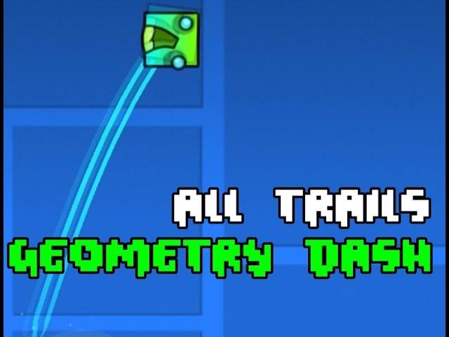 Geometry Dash - ALL Trails