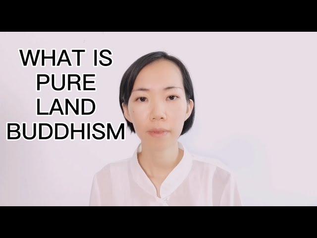 What is Pure Land Buddhism?