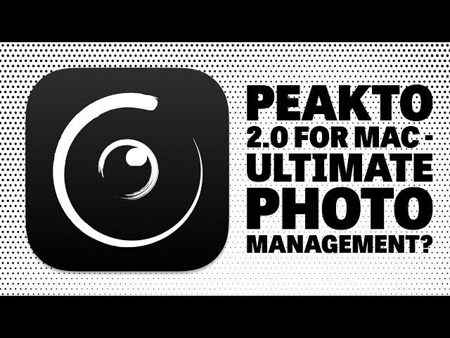 Peakto 2.0 for Mac  - In-Depth Review - One Photo Indexer to Rule Them All?