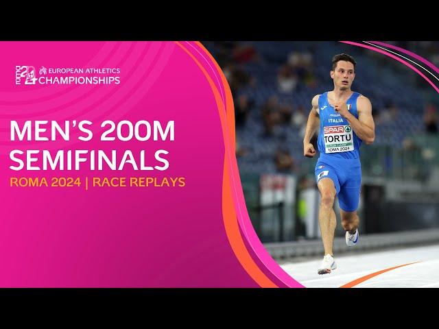 Men's 200m semifinals. FULL race replays | Roma 2024