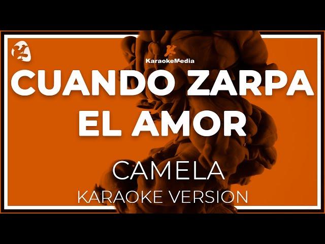 Camela - Cuando Zarpa El Amor LETRA ( Instrumental KARAOKE)