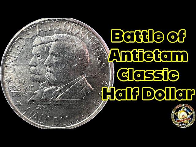 The Antietam Classic Commemorative Half Dollar.