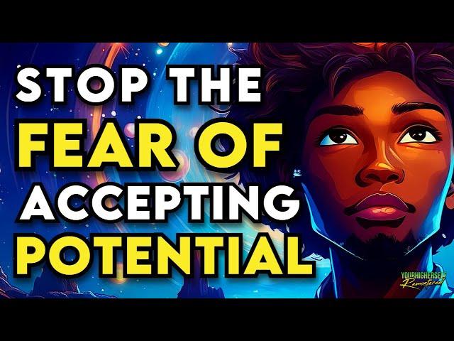 Overcome the Fear of Knowing Your Higher Self | Unleash Your Potential