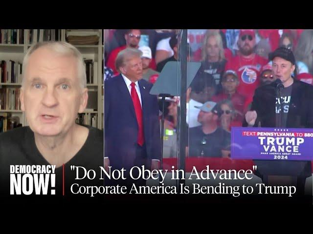 "Do Not Obey in Advance": Timothy Snyder on How Corporate America Is Bending to Trump