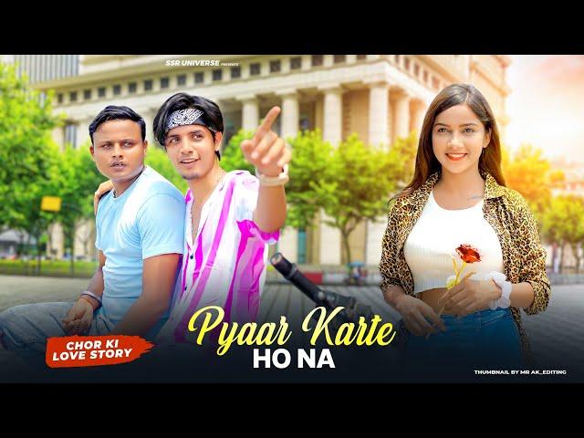 Pyaar Karte Ho Na | Chor Ki Love Story | Stebin & Shreya | Satyam, Tarun & Shilpy | SSR UNIVERSE